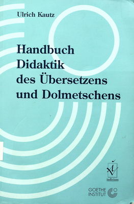 Handbuch Didaktik des Übersetzens und Dolmetschens /