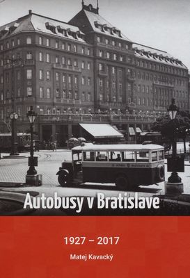 Autobusy v Bratislave : 1927-2017 /