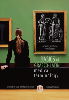 The basics of Graeco-Latin medical terminology /