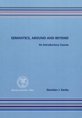 Semantics, around and beyond : an introductory course /