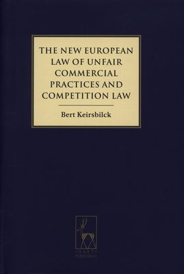 The new european law of unfair commercial practices and competition law /