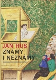 Jan Hus známý i neznámý : resumé knihy, která nebude napsána /
