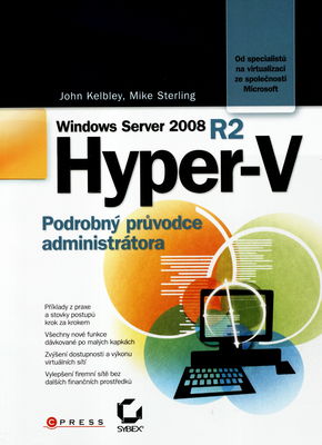 Microsoft Windows Server 2008 R2 Hyper-V : podrobný průvodce administrátora /