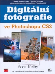 Digitální fotografie ve Photoshopu CS2 : [tipy a triky používané předními digitálními fotografy] /