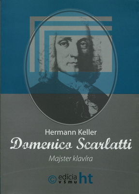 Domenico Scarlatti : majster klavíra /.