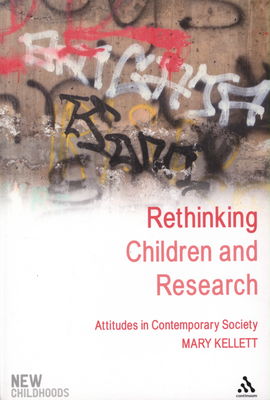 Rethinking children and research : attitudes in contemporary society /