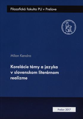 Korelácie témy a jazyka v slovenskom literárnom realizme /