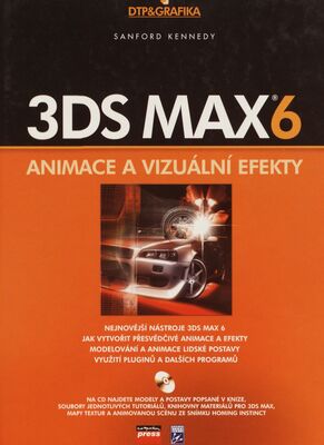 3ds max 6 : animace a vizuální efekty /