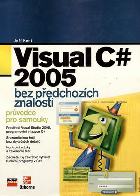 Visual C# 2005 - bez předchozích znalostí : průvodce pro samouky /