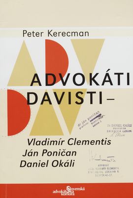 Advokáti Davisti : Vladimír Clementis, Ján Poničan, Daniel Okáli /