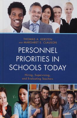 Personnel priorities in schools today : hiring, supervising, and evaluating teachers /
