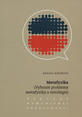 Metafyzika : (vybrané problémy metafyziky a ontológie) /