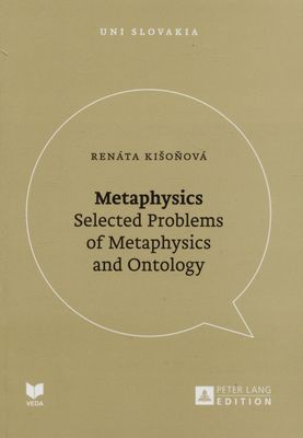 Metaphysics : selected problems of metaphysics and ontoplogy /