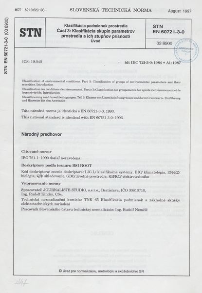 STN EN 60721-3-0: 1997 (03 8900), Klasifikácia podmienok prostredia Časť 3 Klasifikácia skupín parametrov prostredia a ich stupňov prísnosti. Úvod