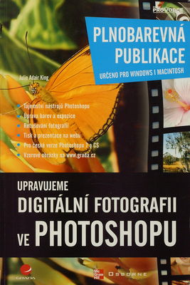 Upravujeme digitální fotografii ve Photoshopu : plnobarevná publikace : určeno pro Windows i Macintosh /