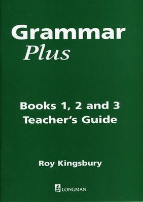 Grammar plus : teacher´s guide. Books 1, 2 and 3 /