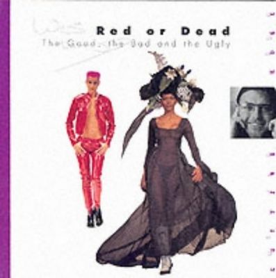 Red or dead : the good, the bad and the ugly /