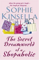 The secret dreamworld of a shopaholic /