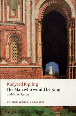 The man who would be king and other stories /