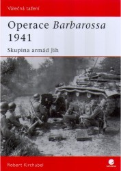 Operace Barbarossa 1941 : skupina armád Jih /