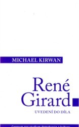 René Girard : uvedení do díla /