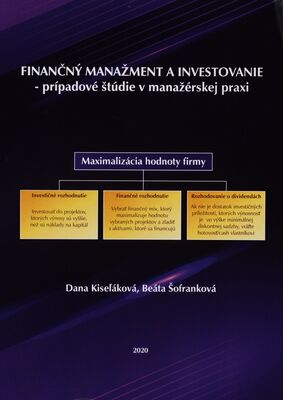 Finančný manažment a investovanie : prípadové štúdie v manažérskej praxi /