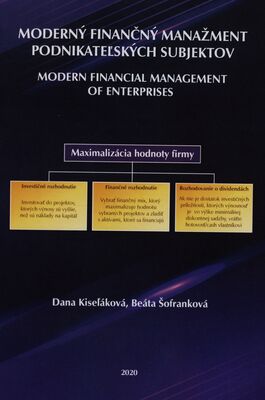 Moderný finančný manažment podnikateľských subjektov = Modern financial management of enterprises /