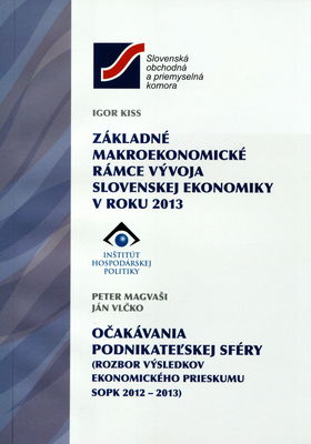 Základné makroekonomické rámce vývoja slovenskej ekonomiky v roku 2013 /