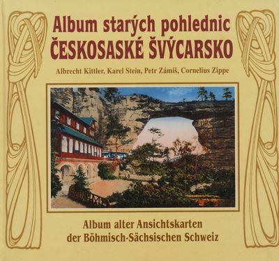 Českosaské Švýcarsko : album starých pohľadníc /