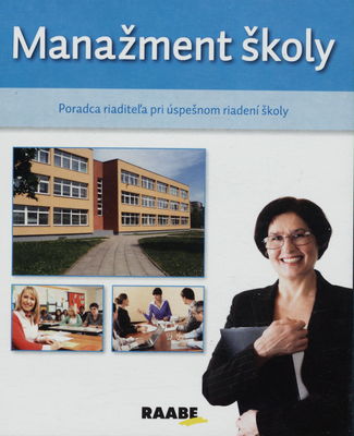 Manažment školy : poradca riaditeľa pri úspešnom riadení školy /