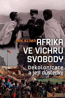 Afrika ve vichru svobody : dekolonizace a její důsledky /