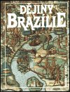 Dějiny Brazílie. /