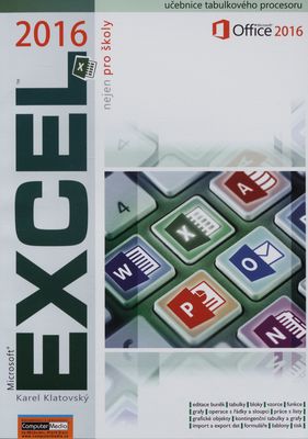 Microsoft® Excel® 2016 nejen pro školy : [učebnice tabulkového procesoru] /