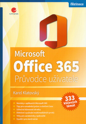 Microsoft Office 365 : průvodce uživatele : 333 klíčových témat /