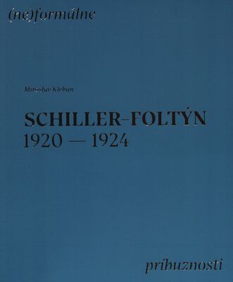 Schiller-Foltýn 1920-1924 : (ne)formálne príbuznosti /