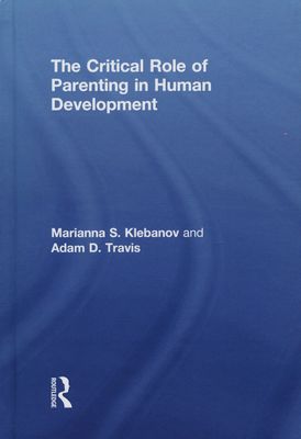 The critical role of parenting in human development /