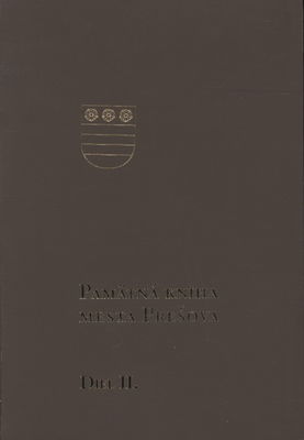 Pamätná kniha mesta Prešova. Diel II., (1701-1919) /