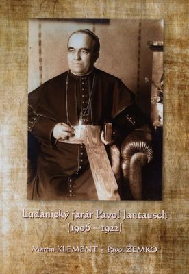 Ludanický farár Pavol Jantausch (1906-1922) /