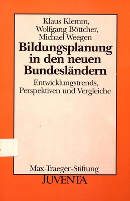 Bildungsplanung in den neuen Bundesländern : Entwicklungstrends, Perspektiven und Vergleiche. Bd. 16 /