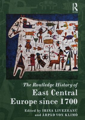 The Routledge history of East Central Europe since 1700 /