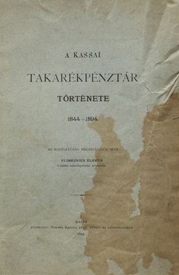 A Kassai takarékpénztár története 1844-1894 /