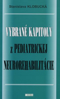 Vybrané kapitoly z pediatrickej neurorehabilitácie /