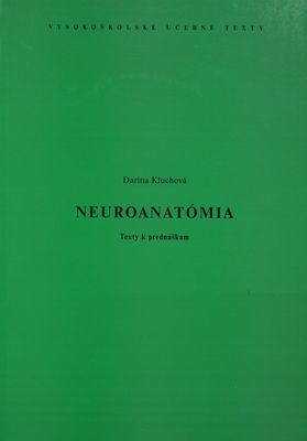 Neuroanatómia : texty k prednáškam /