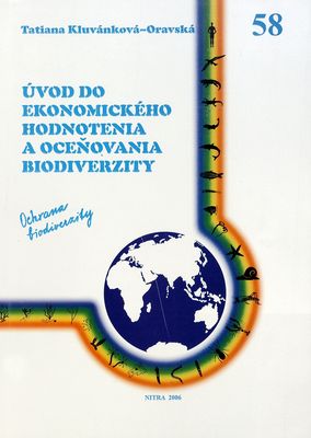 Úvod do ekonomického hodnotenia a oceňovania biodiverzity : učebné texty pre všetky formy vzdelávania /