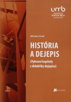 História a dejepis : (vybrané kapitoly z didaktiky dejepisu) /