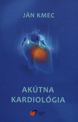 Akútna kardiológia : vysokoškolská učebnica /