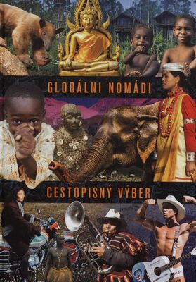 Globálni nomádi : cestopisný výber. 1 /