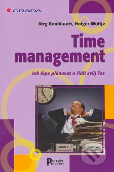 Time management : jak lépe plánovat a řídit svůj čas /