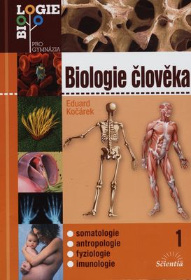 Biologie člověka. : somatologie, antropologie, fyziologie, imunologie / 1 :