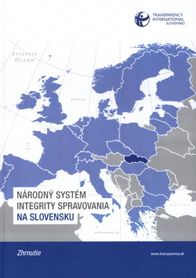 Národný systém integrity spravovania na Slovensku : zhrnutie /